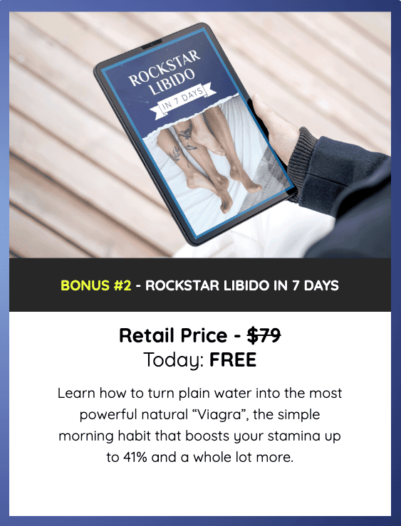 Prostadine Bonus - Rockstar Libido in 7 Days. FREE today!